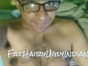 FatHairyUglyIndian