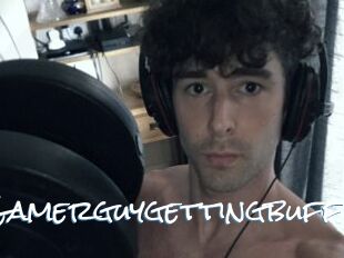 Gamerguygettingbuff