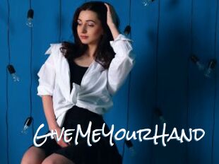 GiveMeYourHand