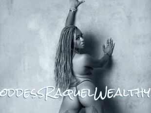GoddessRaquelWealthy