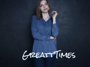 GreattTimes