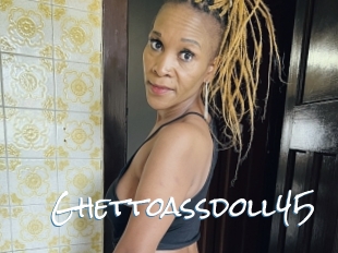 Ghettoassdoll45