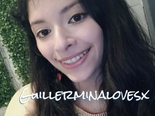 Guillerminalovesx