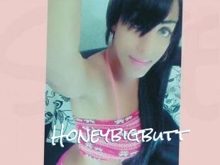 Honeybigbutt