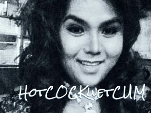 HotCOCKwetCUM