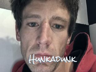 Hunkadunk