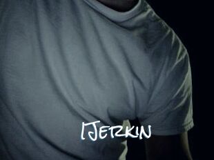 IJerkin