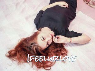 Ifeelurlove