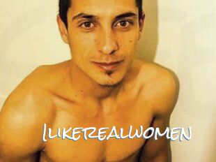 Ilikerealwomen