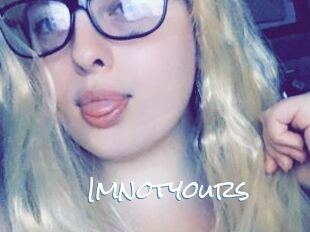 Imnotyours