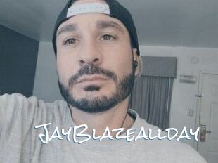 JayBlazeallday