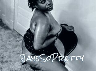 JayeSoPretty