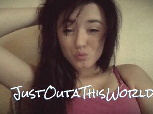 JustOutaThisWorld