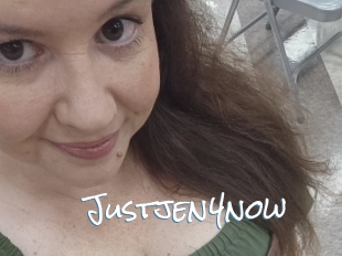Justjen4now