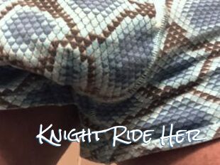 Knight_Ride_Her