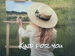 Kind_for_you