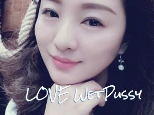 LOVE_WetPussy