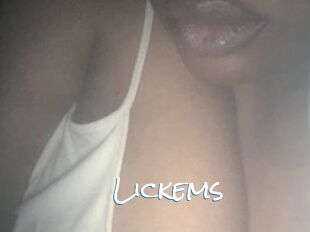 Lickems