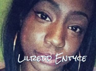 Lilredd_Entyce