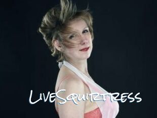 LiveSquirtress