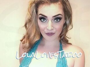 LolaLovesTaboo