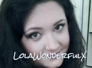 LolaWonderfulX