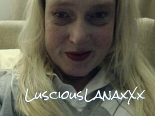 LusciousLanaxXx