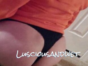Lusciousandwet
