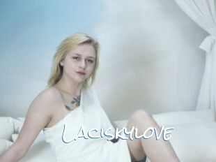 Laciskylove