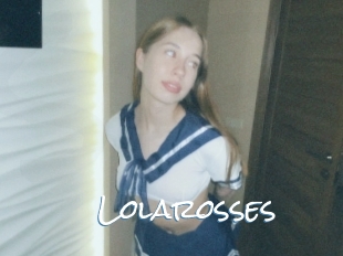 Lolarosses