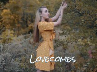 Lovecomes