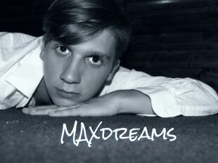 MAXdreams