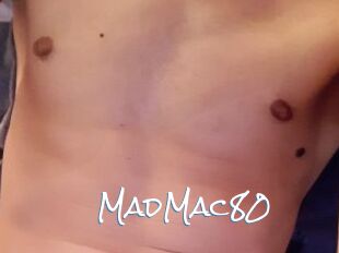MadMac80