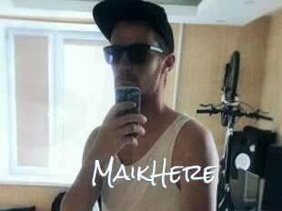 MaikHere
