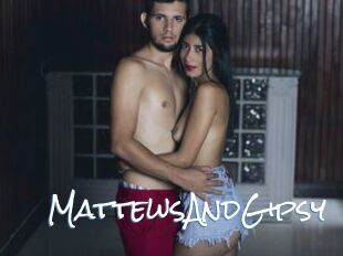 MattewsAndGipsy