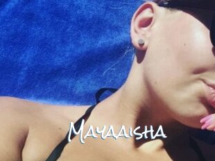 Mayaaisha
