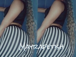 Mayrafetish