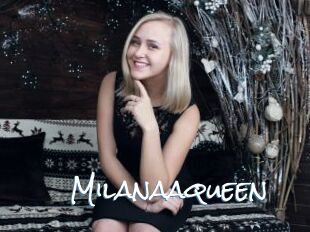 Milanaaqueen