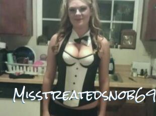 Misstreatedsnob69