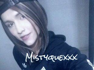 Mistyquexxx