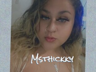 Msthickky