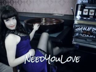 NeedYouLove