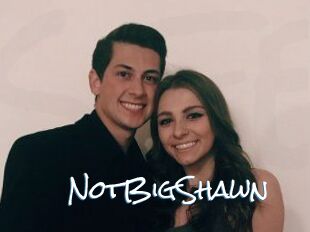 NotBigShawn