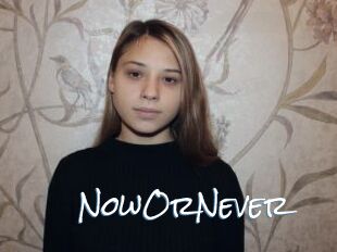 NowOrNever