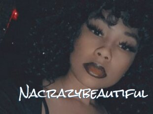 Nacrazybeautiful