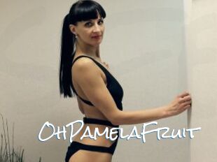 OhPamelaFruit