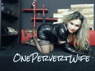 OnePervertWife