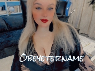 Obeyetername