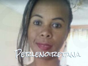 Perlenoiretana