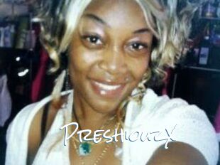 PreshiouzX